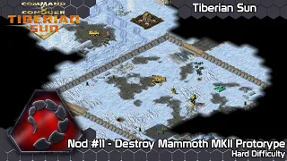 C&C Tiberian Sun - Nod #11 Destroy Mammoth MK2 Prototype  on Hard Difficulty