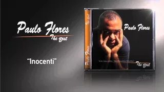 Paulo Flores - Inocenti (Official Audio) (2002)