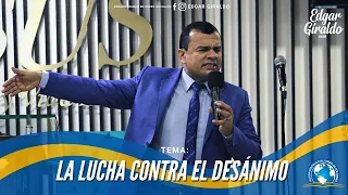 Pastor Edgar Giraldo - La lucha contra el desánimo