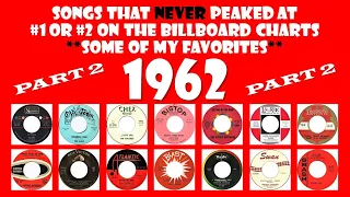 1962 Part 2 - 14 songs that never made #1 or #2 - some of my favorites