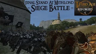 FINAL STAND AT MITHLOND (Siege Battle) - Third Age: Total War (Reforged)