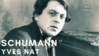 Schumann by Yves Nat - Complete Piano Works / Presentation + New Mastering (Century's recording)