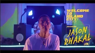 WELCOME TO ISLAND CITY: LIVE | Jason Dhakal - Body & Soul (Prod. by Lustbass)