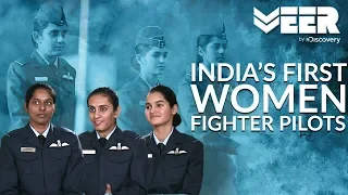 Women Fighter Pilots E1P1 | Meet India's First Ever Women Fighter Pilots | Veer by Discovery