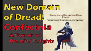 Confectnia A Domain of Dreadful Delights! | A New Domain of Dread!