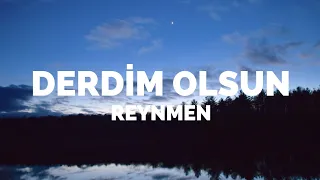 Reynmen - Derdim Olsun (Lyrics)