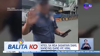 Video ng pagpatigil sa mga sasakyan dahil sa pagdaan umano ng isang VIP | BK