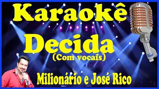 Karaokê Decida (com vocais) - Milionário e José Rico