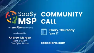 Saa$y MSP Community Call | 04.25.24