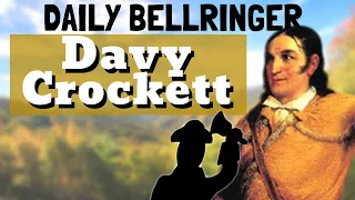 Davy Crockett History | Daily Bellringer