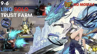 9-6 | Ling SOLO Trust Farm/Low Rarity Guide NO MODULE [Arknights]