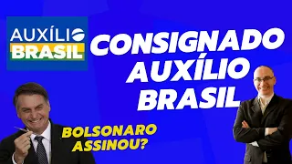 Bolsonaro assinou? Empréstimo consignado auxílio Brasil - O que falta?