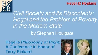 Stephen Houlgate | Civil Society and its Discontents: Hegel ... Poverty ... and the Modern State