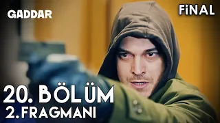 Gaddar 20. Bölüm Fragmanı - Final