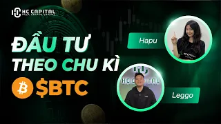 ĐẦU TƯ THEO CHU KỲ BITCOIN | HC CAPITAL