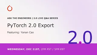 PyTorch 2.0 Live Q&A Series:  PyTorch 2.0 Export