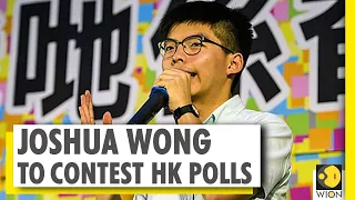 Joshua Wong to fight against Chinese oppression | Will fight the HK elections | World News