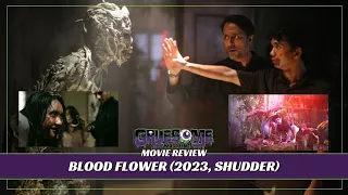 Review BLOOD FLOWER (2023, SHUDDER) Unique, Uneven, yet Ultimately Satisfying