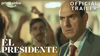 El Presidente | Exclusive Trailer | Prime Video