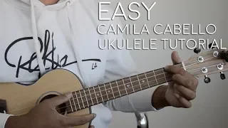 Easy by Camila Cabello Ukulele Tutorial