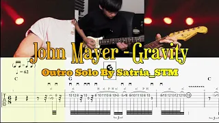 Gravity - John Mayer (Satria_STM) Outro Solo With TABS