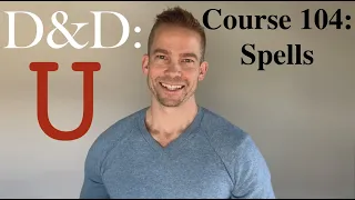 D&D:U Course 104 - Spells