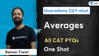 Averages | All CAT PYQs | One Shot | 2017 to 2021 | Raman Tiwari | Unacademy CAT