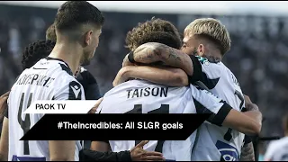 #TheIncredibles: All SLGR goals - PAOK TV