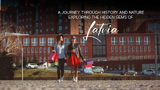 Exploring the Hidden Gems of Latvia | A Journey Through History and Nature