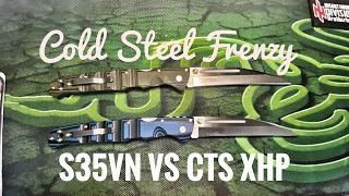 Cold Steel Frenzy CTS XHP vs S35VN обзор, рез.