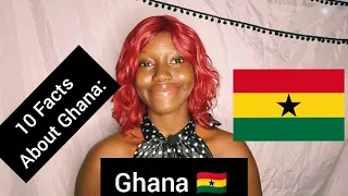 10 Interesting Things To Know About Ghana| Explore Africa.