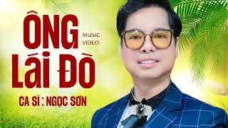 Ông Lái Đò - Ngọc Sơn | Minh họa: Diệp Lang | Official Music Video