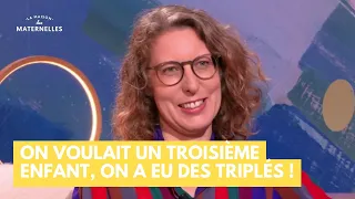 On voulait un troisième enfant, on a eu des triplés ! - La Maison des maternelles #LMDM