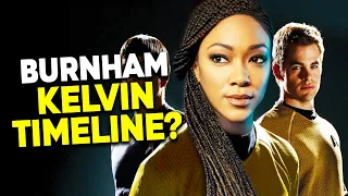 Burnham In The KELVIN Timeline? - Star Trek Theory