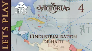 [FR] Victoria 3 - L'Industrialisation de Haïti -  Ép. 4
