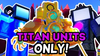 I Used *RANDOM* TITAN UNITS in ENDLESS MODE! (Toilet Tower Defense)