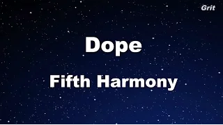 Dope - Fifth Harmony Karaoke 【No Guide Melody】 Instrumental