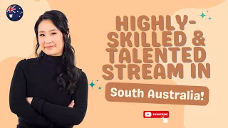 Highly-Skilled & Talented: State Nomination Requirements in South Australia