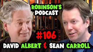 David Albert & Sean Carroll: Quantum Theory, Boltzmann Brains, & The Fine-Tuned Universe | RP #106