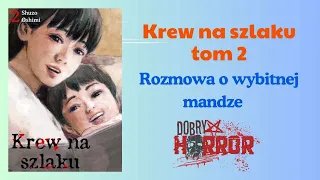 Krew na szlaku tom 2 - rozmowa o wybitnej mandze