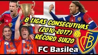 FC BASILEA - 8 Ligas consecutivas (2010-2017) Récord Suizo - Clubes del Mundo