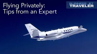 Flying Privately: Tips from an Expert – BJT