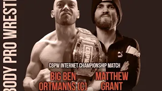 [FREE MATCH] CBPW Internet Championship - (C) Ben Ortmanns vs Matthew Grant