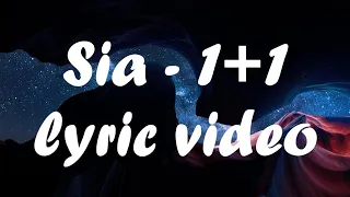 Sia - 1+1 (lyric video)