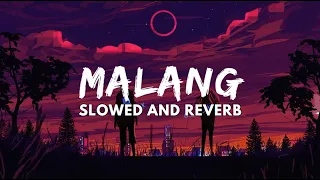 Malang - Slowed And Reverb