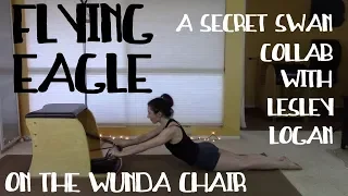 A Short Pilates Tutorial on the Flying Eagle on the Wunda Chair - COLLAB