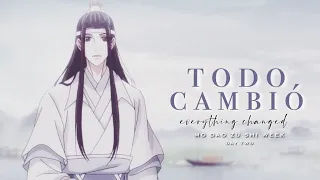 WangXian | Todo Cambió | Mo Dao Zu Shi | AMV