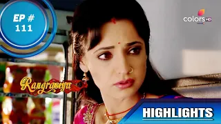 Rangrasiya | रंगरसिया | Episode 111 | Highlights