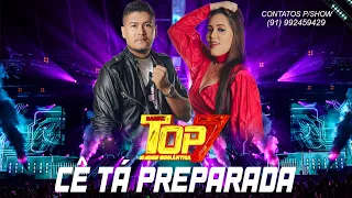 BANDA TOP 7 - CÊ TÁ PREPARADA (ARROCHA)