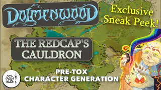 The Redcap's Cauldron - Pre-tox Character Generation | Dolmenwood TTRPG Exclusive Sneak Preview